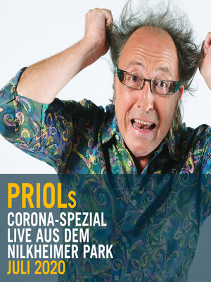 cover image of Urban Priol--Live aus dem Nilkheimer Park Juli 2020, Priols Corona-Spezial